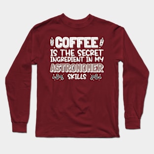 Coffee lover Astronomer Long Sleeve T-Shirt